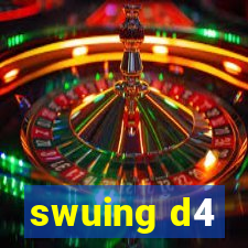 swuing d4